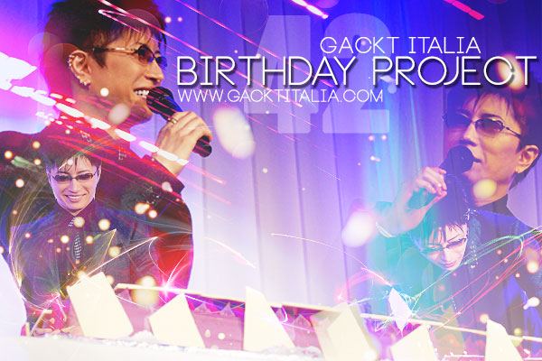 GACKT ITALIA 2015 Birthday Project