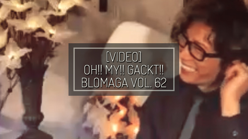 Photos Oh My Gackt Blomaga Vol 62 Gackt Italia